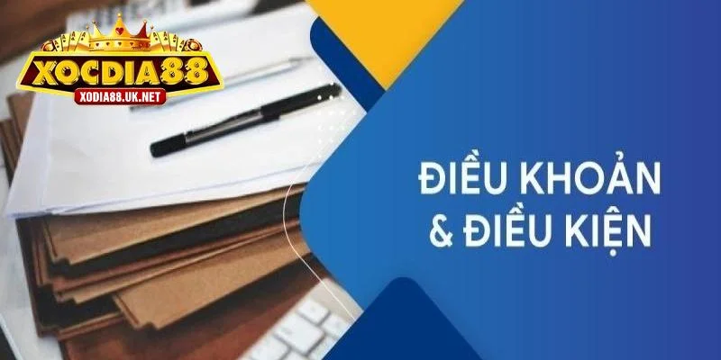 Đôi nét giới thiệu về điều khoản điều kiện Xocdia88